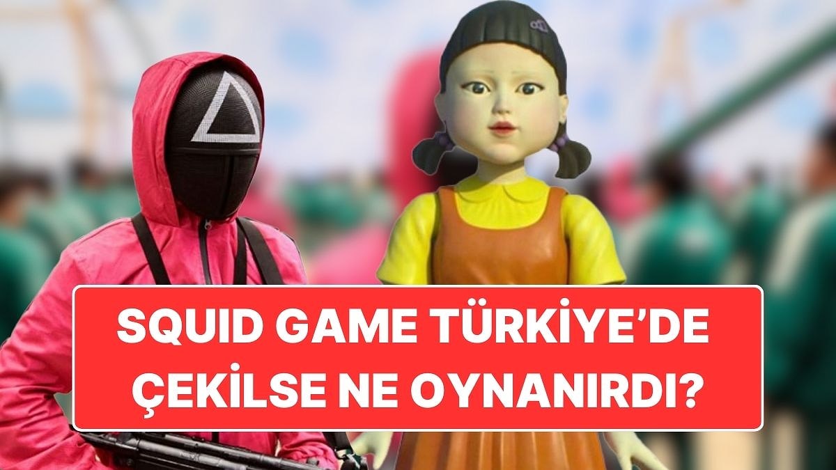 Squid Game Türkiye&apos;de Çekilseydi Oynanması Kuvvetle Muhtemel Oyunlar