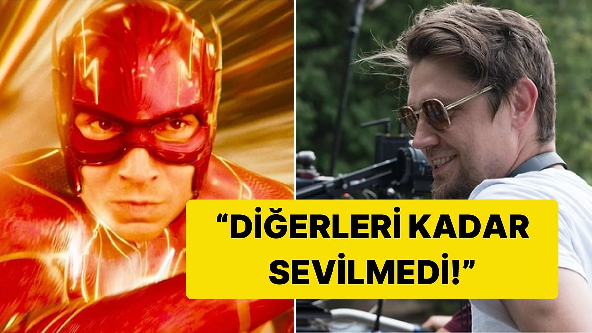 The Flash Filminin Yönetmeninden Dikkat Çeken İtiraf: Gişede Neden Başarısız Oldu?